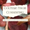 Coltivare Funghi Commestibili