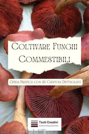 Coltivare Funghi Commestibili