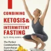 Combining Ketosis and Intermittent Fasting