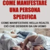 Come manifestare una persona specifica