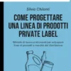 Come progettare una linea di prodotti private label