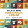 Come sfamare il mondo