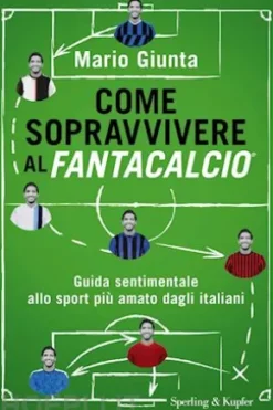 Come sopravvivere al Fantacalcio