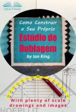 Como Construir O Seu Próprio Estúdio De Dublagem