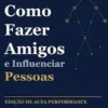 Como Fazer Amigos e Influenciar Pessoas