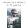 Comprendre le métavers en 20 questions