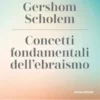 Concetti fondamentali dell'ebraismo. Nuova edizione