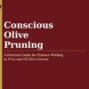 Conscious Olive Pruning
