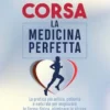 Corsa. La medicina perfetta