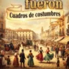 Cosas que fueron: Cuadros de costumbres