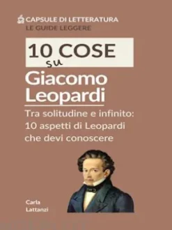 10 cose su Leopardi