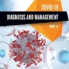 COVID-19: Diagnosis and Management - Part II