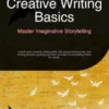 Creative Writing Basics: Master Imaginative Storytelling