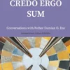 Credo Ergo Sum