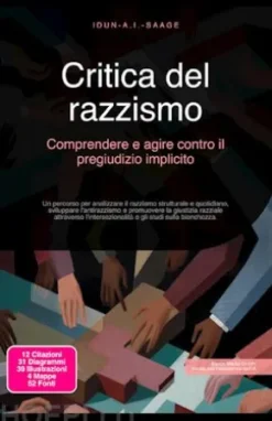 Critica del razzismo: Comprendere e agire contro il pregiudizio implicito