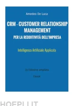 CRM - Customer Relationship Management per la redditività dell'Impresa