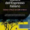 Cultura dell'Espresso Italiano: Galateo e Rituali del Caffè al Banco