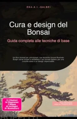 Cura e design del Bonsai: Guida completa alle tecniche di base