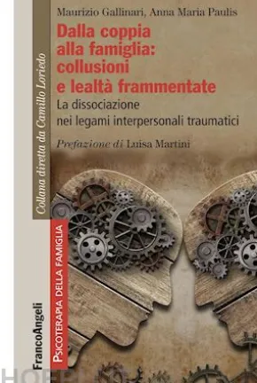 Dalla coppia alla famiglia: collusioni e lealtà frammentate