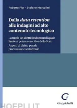 Dalla data retention alle indagini ad alto contenuto tecnologico - e-Book