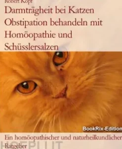 Darmträgheit bei Katzen Obstipation behandeln mit Homöopathie und Schüsslersalzen