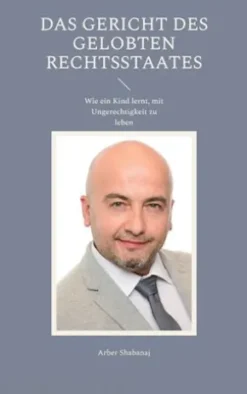 Das Gericht des gelobten Rechtsstaates