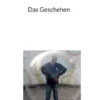 Das Geschehen