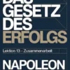 DAS GESETZ DES ERFOLGS Lektion 13 – ZUSAMMENARBEIT (übersetzt)