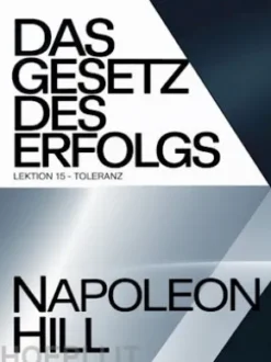 DAS GESETZ DES ERFOLGS Lektion 15 – TOLERANZ (übersetzt)