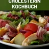 Das große Cholesterin Kochbuch: 200 leckere und gesunde Rezepte zur Senkung des Cholesterinspiegels inkl. Nährwertangaben