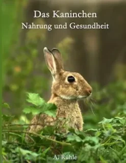 Das Kaninchen - Nahrung und Gesundheit
