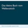 Das kleine Buch vom Wellensittich
