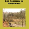 Das Postfenn im Grunewald