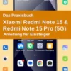 Das Praxisbuch Xiaomi Redmi Note 15 & Redmi Note 15 Pro (5G) - Anleitung für Einsteiger