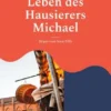 Das Reisen und Leben des Hausierers Michael