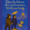 Das Schloss der verlorenen Weihnachten
