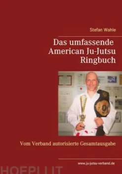Das umfassende American Ju-Jutsu Ringbuch