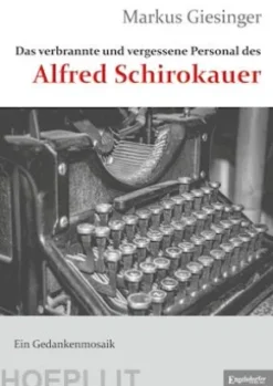 Das verbrannte und vergessene Personal des Alfred Schirokauer