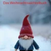 Das Weihnachtswichtelbuch