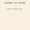 Davids 110. Salme forklart av Martin Luther