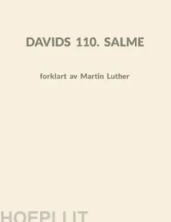 Davids 110. Salme forklart av Martin Luther