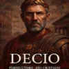 Decio, persecutore dei cristiani