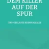 Dem Killer auf der Spur
