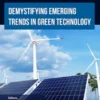 Demystifying Emerging Trends in Green Technology
