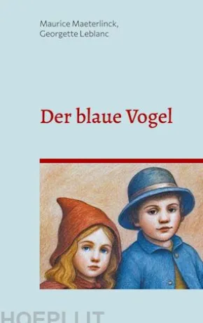Der blaue Vogel (illustrierte Ausgabe)
