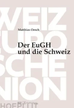 Der EuGH und die Schweiz