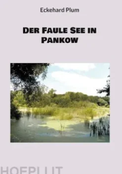 Der Faule See in Pankow