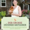 Der große Hühner-Ratgeber