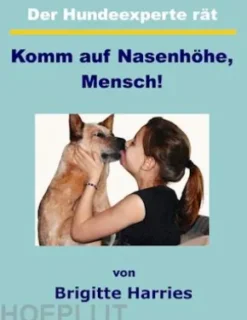 Der Hundeexperte rät - Komm auf Nasenhöhe, Mensch