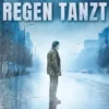 Der im Regen tanzt